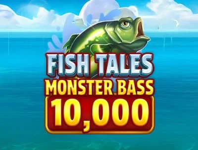 Fish Tales Monster Bass 10,000 