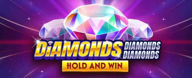 Diamonds Diamonds Diamonds Hold and Win 
